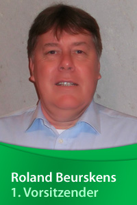 Roland Beurskens 1. Vorsitzender Roland Beurskens 1. Vorsitzender