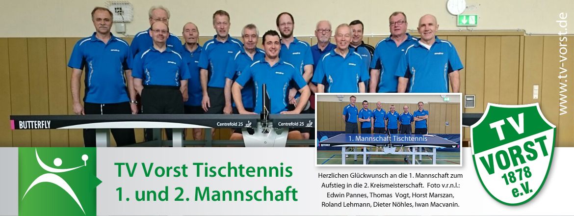 TV Vorst Tischtennis 1. und 2. Mannschaft Aufstieg 2. Kreismeisterschaft 2017 TV Vorst Tischtennis 1. und 2. Mannschaft Aufstieg 2. Kreismeisterschaft 2017